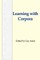 Learning with Corpora