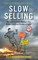 Slow Selling