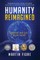 Humanity Reimagined