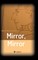 Mirror, Mirror