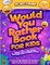 Would You Rather Book for Kids Ages 7-13 & the Jumbo Edition!
