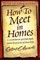 How to Meet in Homes