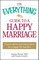 The Everything Guide to a Happy Marriage