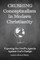 Crushing Conceptualism in Modern Christianity