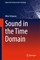 Sound in the Time Domain