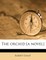 The Orchid [A Novel]