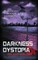 Darkness and Dystopia