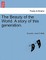 The Beauty of the World. a Story of This Generation.