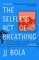 The Selfless Act of Breathing