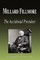 Millard Fillmore - The Accidental President (Biography)