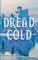 Dread Cold