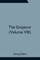 The Emperor (Volume VIII)