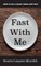 Fast with Me