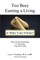 Too Busy Earning a Living to Make Your Fortune?