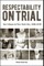 Respectability on Trial