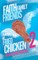 Faith, Family, Friends, And Fried Chicken 2