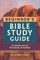 Beginner's Bible Study Guide