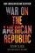 War on the American Republic