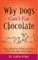 Why Dogs Can't Eat Chocolate