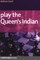 Play the Queen's Indian