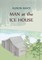 Man at the Ice House