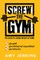 SCREW the Gym!
