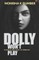 Dolly won't Play