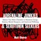 Adrenaline Junkies and Serotonin Seekers