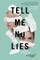 Tell Me No Lies