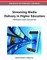Streaming Media Delivery in Higher Education