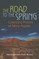 The Road to the Spring