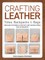 Crafting Leather Totes, Backpacks & Bags