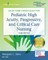Aacn Core Curriculum for Pediatric High Acuity, Progressive, and Critical Care Nursing