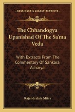 The Chhandogya Upanishad of the Sa'ma Veda