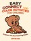 Easy Connect and Color Activities for Children - Connect the Dot Coloring Books