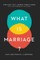 What Is Marriage?