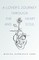 A Lover's Journey Through The Heart and Soul