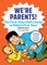 We're Parents! the First-Time Dad's Guide to Baby's First Year