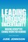 Leading Through Uncertainty