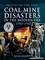 Coal Mine Disasters in the Modern Era c. 1900-1980