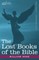 The Lost Books of the Bible A.K.A, the Apocryphal New Testament