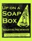 Up on a Soapbox