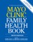 Mayo Clinic Family Health Book, 5th Ed