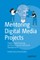 Mentoring Digital Media Projects
