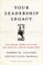 Your Leadership Legacy