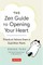 Zen Guide to Opening Your Heart