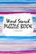 Word Search Puzzle Book for Teens and Young Adults (6x9 Puzzle Book / Activity Book)