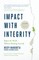 Impact with Integrity