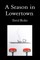 A Season in Lowertown