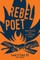 Rebel Poet (Continuing the Oral Tradition)